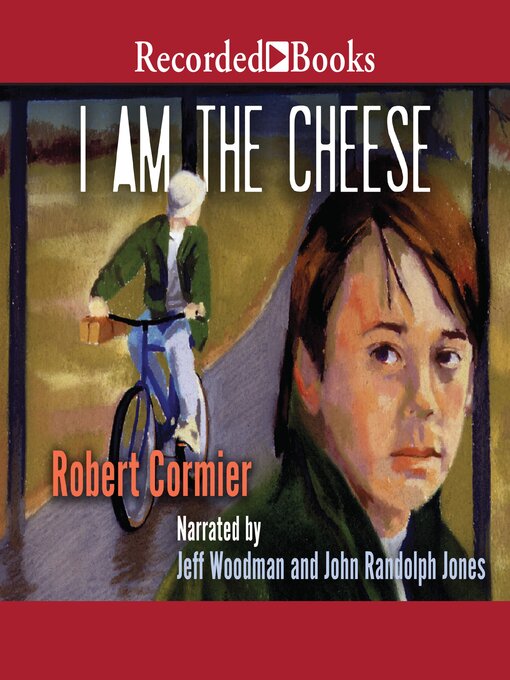 Title details for I Am the Cheese by Robert Cormier - Wait list